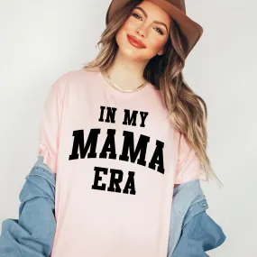 In my Mama Era Tee