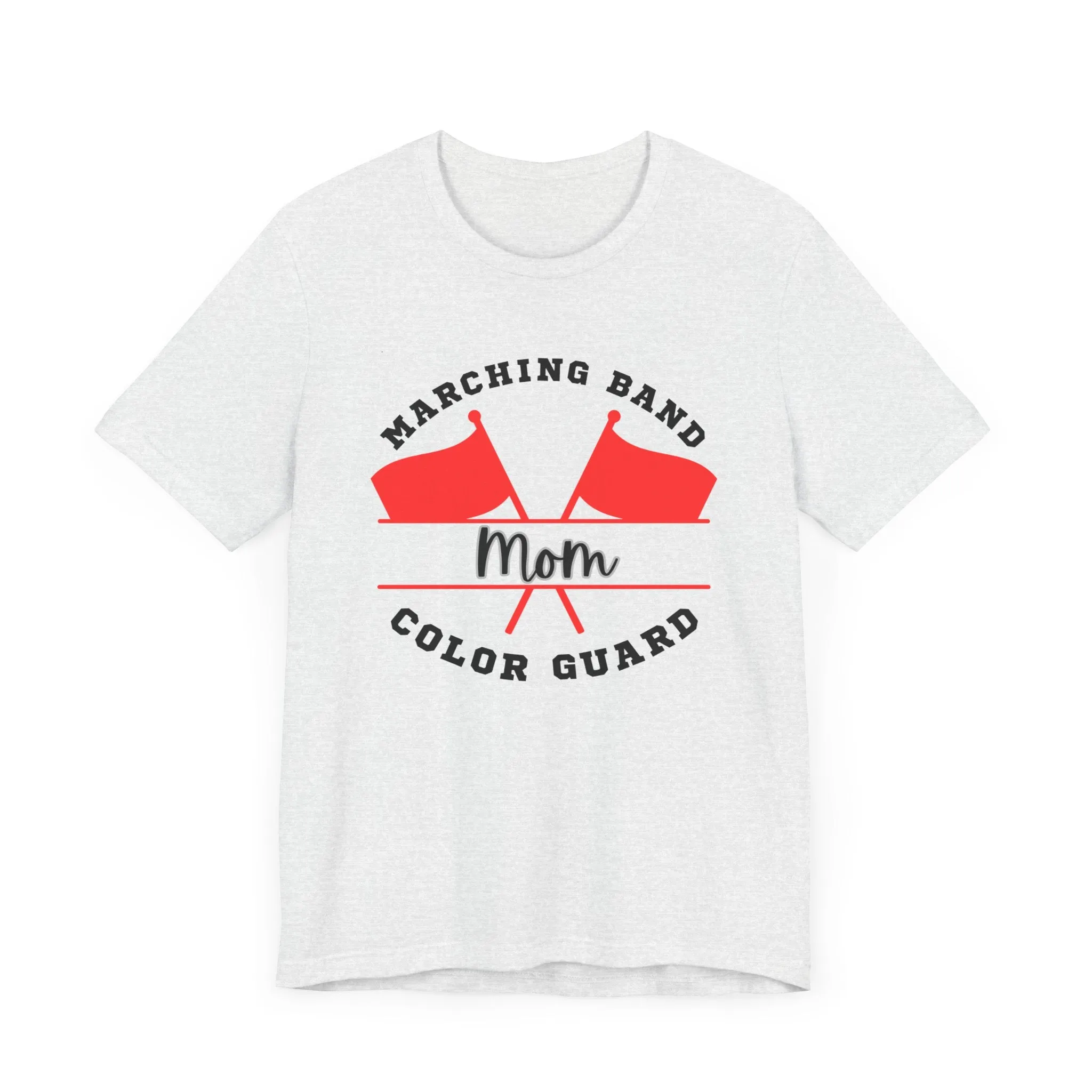 Marching Band Color Guard Mom Unisex Jersey Short Sleeve Tee in White or Ash